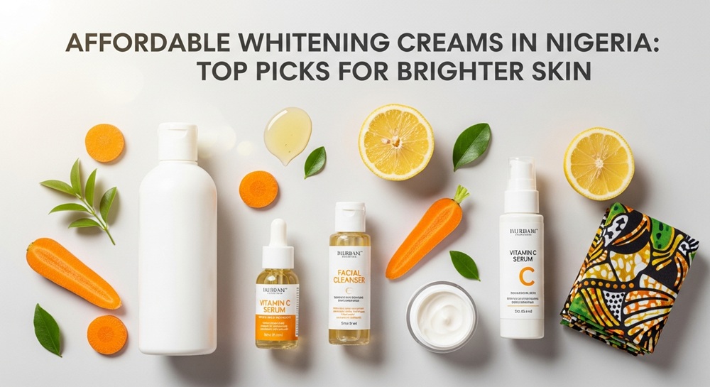 Affordable whitening creams in Nigeria